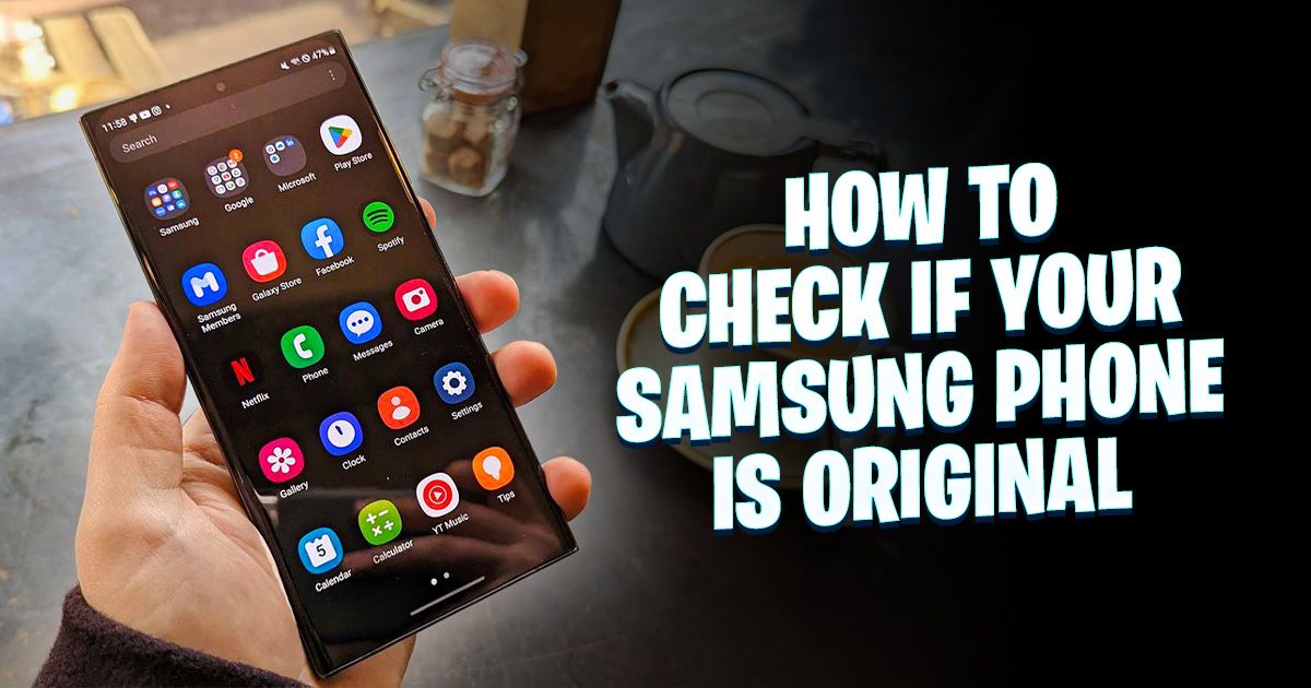 How To Check If Samsung Phone Is Original