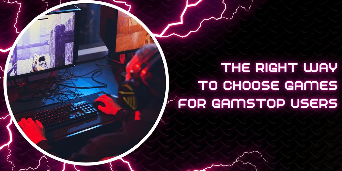 the right way to choose games for GamStop users