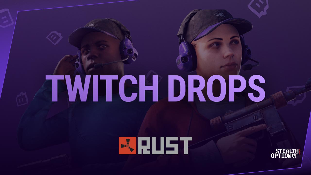 Rust Twitch Drops: How To Earn Twitch Drops For Rust